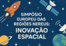 Simpósio Europeu das Regiões NEREUS: inovação espacial